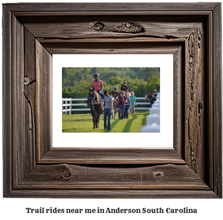 trail rides near me in Anderson, South Carolina